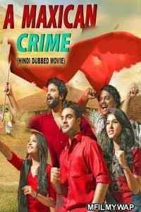 A Maxican Crime (2021) Hindi Dubbed Movie