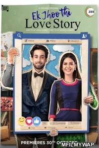 Ek Jhoothi Love Story (2020) Hindi Season 1 Complete Shows