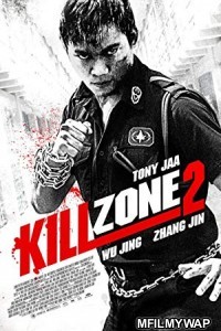 Kill Zone 2 (2015) Hindi Dubbed Movie