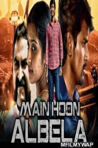 Main Hoon Albela (Manam Kothi Paravai) (2019) Hindi Dubbed Movies