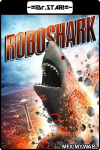 Roboshark (2015) Hindi Dubbed Movies