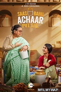 Saas Bahu Achaar Pvt Ltd (2022) Hindi Season 1 Complete Show