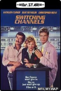 Switching Channels (1988) UNCUT Hindi Dubbed Movie