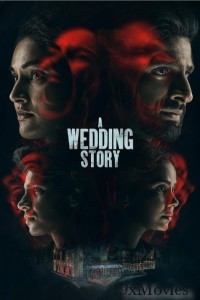 A Wedding Story (2024) Bollywood Hindi Movie