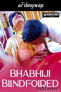 Bhabhiji Blindfolded (2024) BindasTimes Hindi Hot Short Film