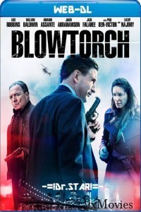 Blowtorch (2017) Hindi Dubbed Movie