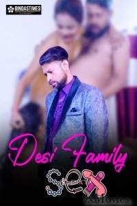 Desi Family Sex (2025) BindasTimes Hindi Hot Short Film