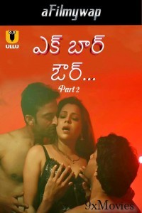 Ek Baar Aur (2024) Part 2 Ullu Telugu Hot Web Series