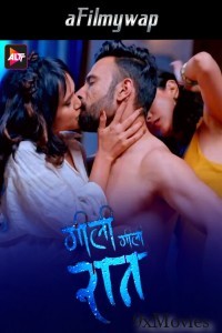 Gili Gili Raat (2024) S01 ALTT Hindi Hot Web Series