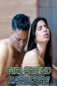 Girlfriend Hardcore (2024) FansLove Hindi Hot Short Film