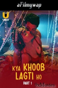 Kya Khoob Lagti Ho (2024) Part 1 Ullu Hindi Hot Web Series