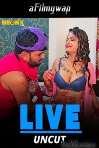 Live Uncut (2024) Neonx Hindi Hot Short Film