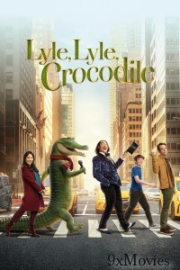 Lyle Lyle Crocodile (2022) ORG Hindi Dubbed Movies