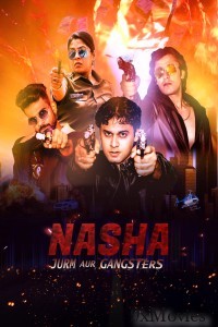 Nasha Jurm Aur Gangsters (2024) Hindi Movie