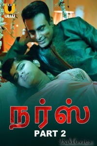 Nurse (2025) Part 2 Ullu Tamil Hot Web Series