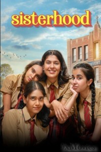 Sisterhood (2024) Season 1 Hindi Web Series