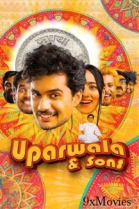 Uparwala And Sons (2024) Hindi Movie