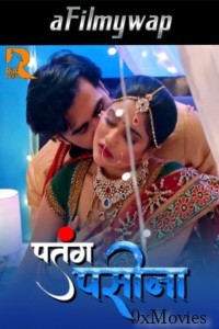 Patang Paseena (2024) S01 Part 1 Rioplus Hot Hindi Web Series